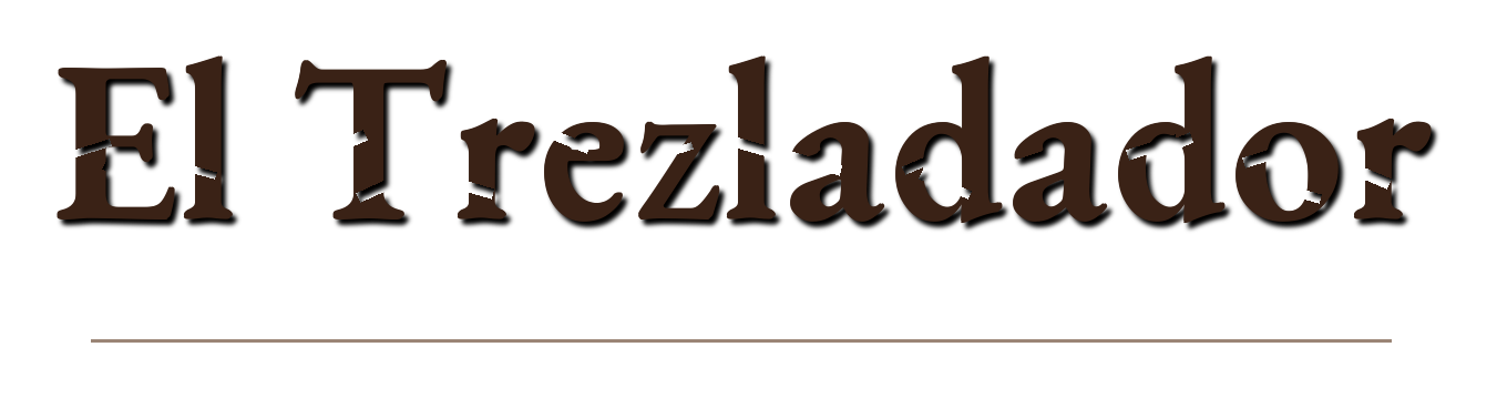 El Trezladador!